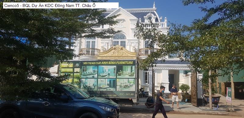 Cienco5 - BQL Dự Án KDC Đông Nam TT. Châu Ổ