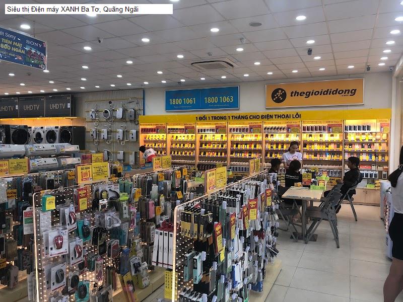 Siêu thị Điện máy XANH Ba Tơ, Quãng Ngãi