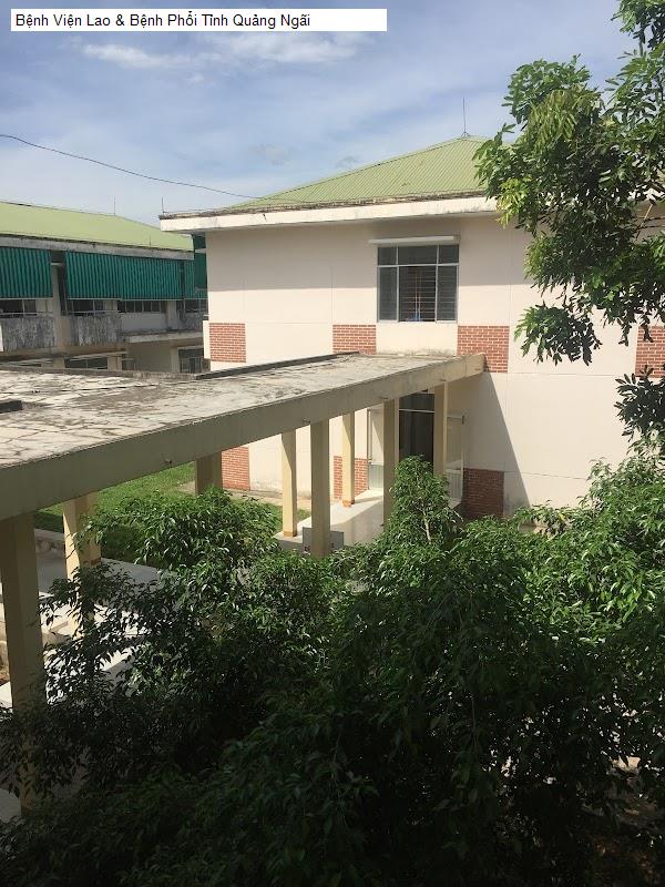 Bệnh Viện Lao & Bệnh Phổi Tỉnh Quảng Ngãi