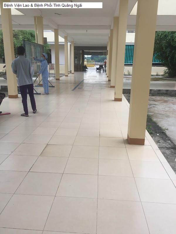 Bệnh Viện Lao & Bệnh Phổi Tỉnh Quảng Ngãi