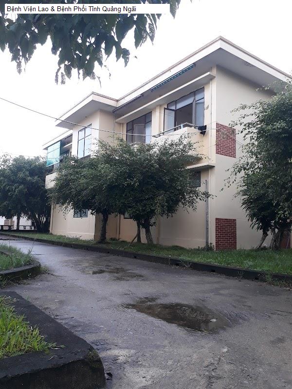 Bệnh Viện Lao & Bệnh Phổi Tỉnh Quảng Ngãi