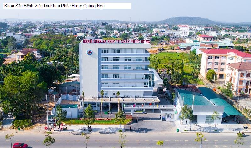 Khoa Sản Bệnh Viện Đa Khoa Phúc Hưng Quảng Ngãi