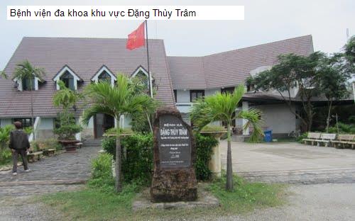 Bệnh viện đa khoa khu vực Đặng Thùy Trâm