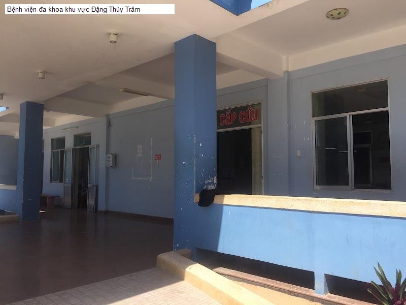 Bệnh viện đa khoa khu vực Đặng Thùy Trâm