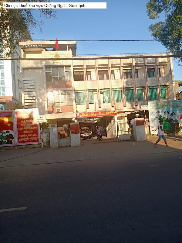 Chi cục Thuế khu vực Quảng Ngãi - Sơn Tịnh