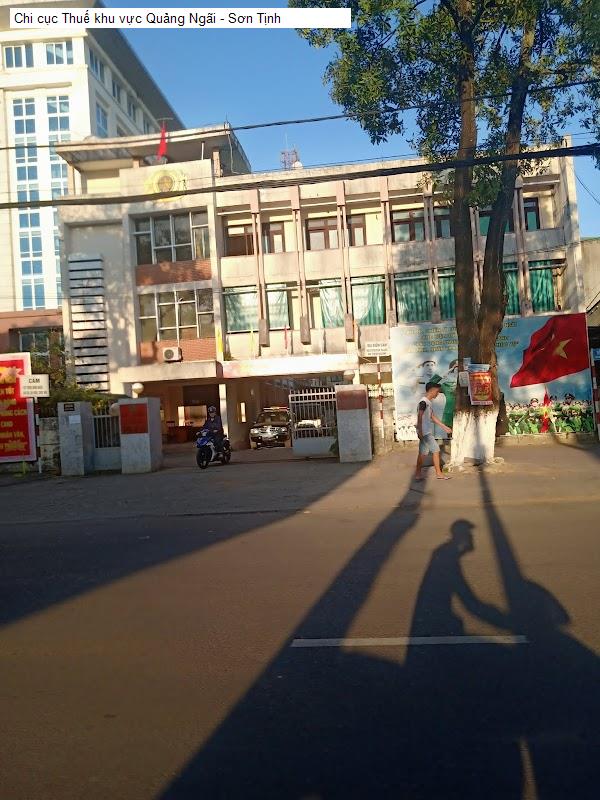 Chi cục Thuế khu vực Quảng Ngãi - Sơn Tịnh